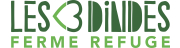 Les 3 Dindes, Ferme-Refuge