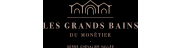 LES GRANDS BAINS DU MONETIER