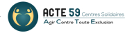 ACTE 59 - Agir Contre Toute Exclusion