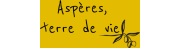 Aspères, Terre de Vie