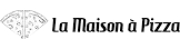 LA MAISON A PIZZA
