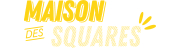 Maison des Squares